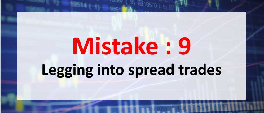 Top ten mistakes by option traders - Mistake : 9